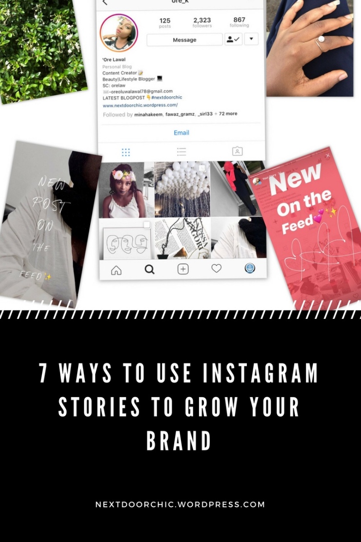  7ways to use Instagram stories to grow your brand www.nextdoorchic.wordpress.com